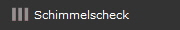 Schimmelscheck